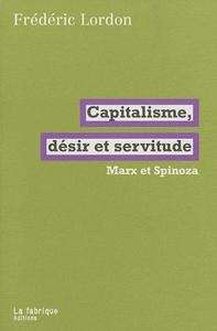 Capitalisme, désir et servitude