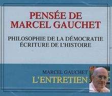 CD (3) - Pensée de Marcel Gauchet
