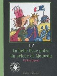 La belle lisse poire du prince de Motordu - Un livre pop-up
