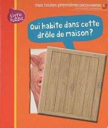 Qui habite dans cette drôle de maison?
