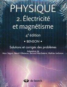Électricité et magnétisme + solutions et corrigés des problèmes