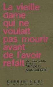 La vieille dame qui ne voulait pas mourir avant de l'avoir refait