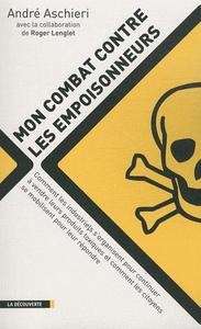 Mon combat contre les empoisonneurs