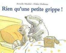 Rien qu'une petite grippe!