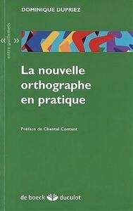 La Nouvelle orthographe en pratique