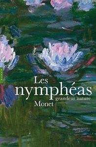 Nymphéas - Monet Grandeur Nature
