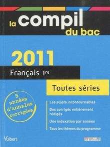 Français 1re 2011 La Compil du BAC