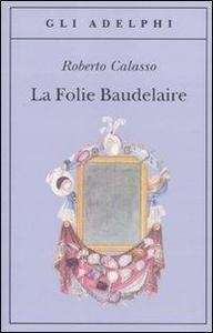 La Folie Baudelaire