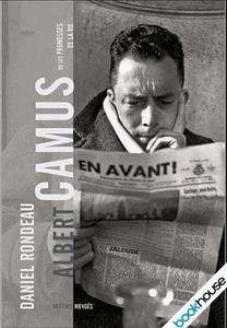 Albert Camus ou les promesses de la vie