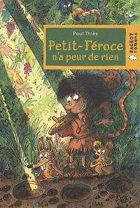 Petit-Féroce n'a peur de rien