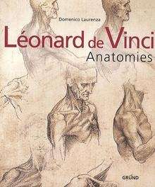 Léonard de Vinci. Anatomies