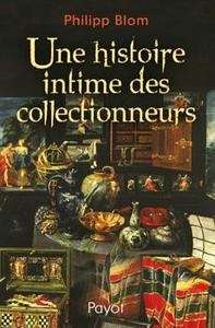 Une histoire intime des collectionneurs