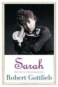 Sarah - The Life of Sarah Bernhardt