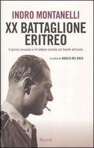 Ventesimo Battaglione eritreo. Il romanzo d'esordio e le lettere inedite dal fronte africano