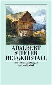 Adalbert Stifter Bergkristall