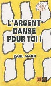 L'argent danse pour toi!