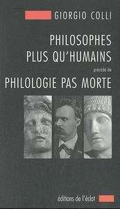 Philosophes plus qu'humains - Philologie pas morte