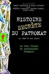 Histoire secrète du patronat de 1945 à nos jours