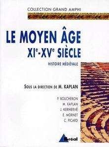 Le Moyen ge XIe-XVe siècle