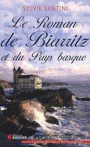 Le Roman de Biarritz et du Pays basque