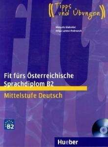 Fit fürs Österreichische Sprachdiplom B2 Mittelstufe Deutsch