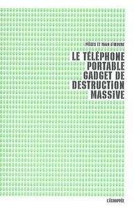 Le Téléphone portable gadget de destruction massive