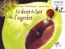 Le dent de lait de l'ogrelet