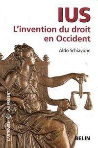 Ius, l'invention du droit en Occident