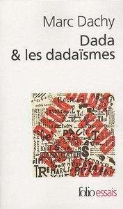 Dada x{0026} et les dadaïsmes