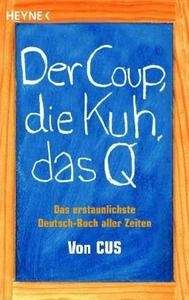 Der Coup, die Kuh, das Q