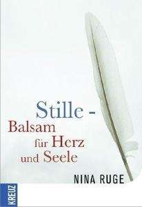 Stille-Balsam für Herz und Seele