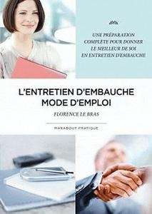 L'entretien d'embauche. Mode d'emploi