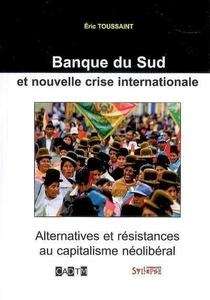 Banque du Sud et nouvelle crise internationale