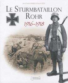 Le sturmbataillon Rohr, 1916-1918