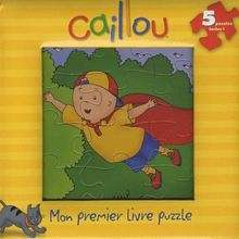 Caillou. Mon premier livre puzzle