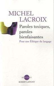 Paroles toxiques, paroles bienfaisantes