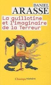 La guillotine et l'imaginaire de la Terreur