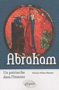 Abraham, histoire d'un patriarche