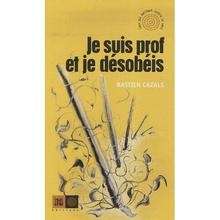 Je suis prof et je désobeis
