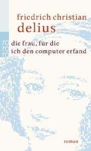 Die Frau, für die ich den Computer erfand