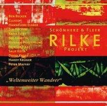 Weltenweiter Wanderer (Rilke Projekt CD)