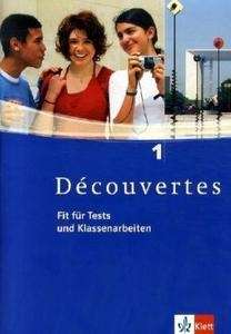 Découvertes, Bd.1. Fit für Tests und Klassenarbeiten, m. 2 CD-ROM/Audio-CDs.