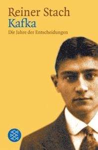 Kafka Die Jahre der Entscheidungen