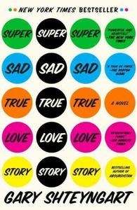 Super Sad True Love Story, A Novel