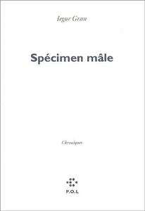 Specimen male (Chroniques)