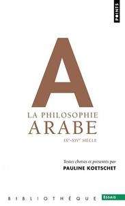 La philosophie arabe (IX-XIV siècle)