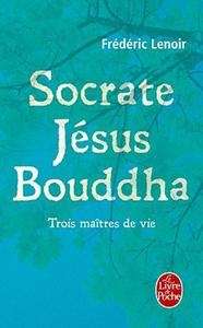 Socrate, Jésus, Bouddha