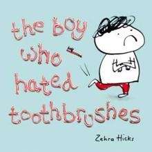 The Boy who Hated Toothbrushes