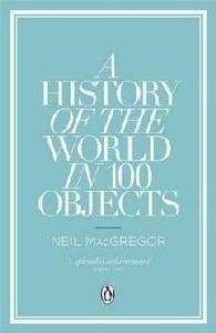 A History of the World in 100 Objects