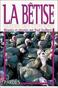 La Bêtise - Guide des citations